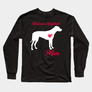 Rhodesian ridgeback mom   cute mother's day t shirt for dog lovers Long Sleeve T-Shirt